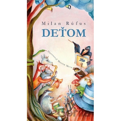 Deťom - Milan Rúfus; Martin Mrva