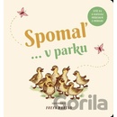 Spomaľ... v parku