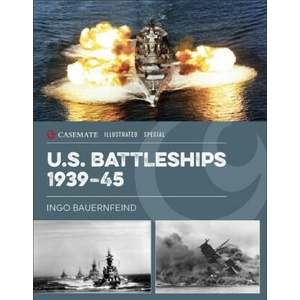 Us Battleships 1941-92: From Pearl Harbor to Operation Desert Storm (ISBN: 9781636242569)