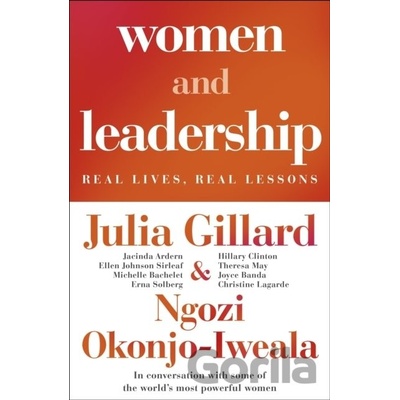 Women and Leadership - Julia Gillard, Ngozi Okonjo-Iweala