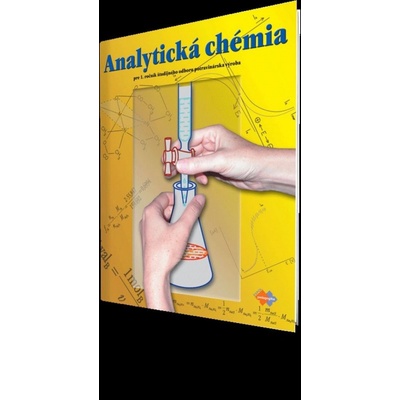 Analytická chémia pre 1. ročník študijného odboru potravinárska výroba