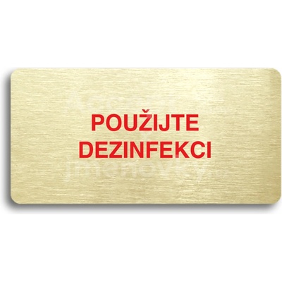 ACCEPT Piktogram POUŽIJTE DEZINFEKCI - zlatá tabulka - barevný tisk bez rámečku