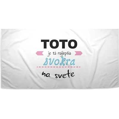 Sablio Uterák Toto je tá najlepšia svokra na svete 50 x 100 cm