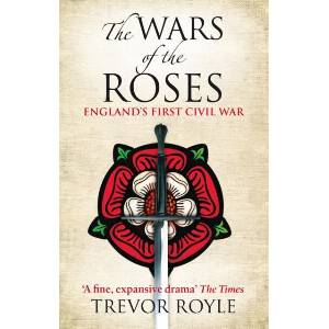 Wars Of The Roses | Trevor Royle (ISBN: 9780349117904)