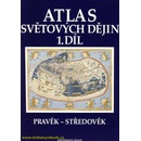 Atlas světových dějin 1. díl Pravěk Středověk