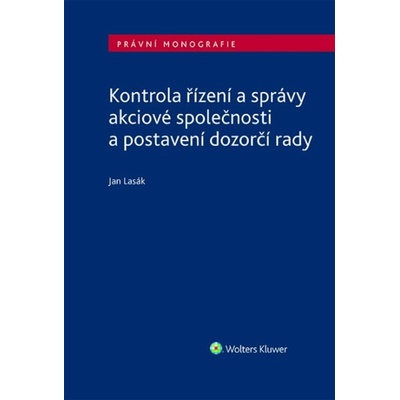 Kontrola řízení a správy akciové společnosti a postavení dozorčí rady