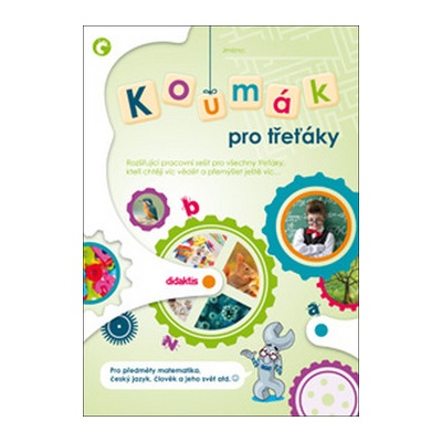 Koumák pro třeťáky pracovní sešit P. Adámková, V. Brlicová, R. Divínová, M. Hadamová, I. Janoušová, M. Tarábková, D. Tvrďochová, I. Valčíková