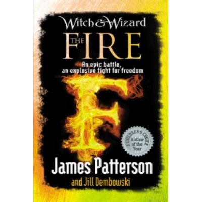 Witch & Wizard: The Fire Patterson James