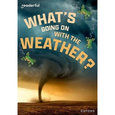 Readerful Rise: Oxford Reading Level 11: What's Going on with the Weather?