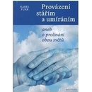 Provázení stářím a umíráním - Karel Funk