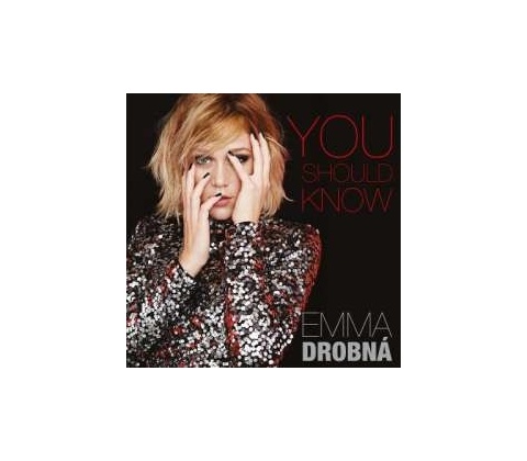 DROBNA, EMMA - YOU SHOULD KNOW CD