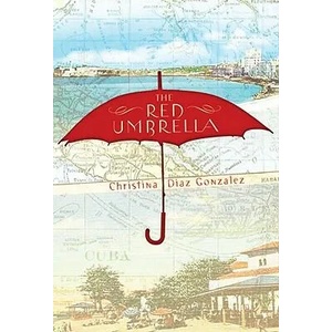 Red Umbrella | Christina Diaz Gonzalez (ISBN: 9780375854897)