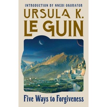 FIVE WAYS TO FORGIVENESS