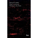 Psaní v temnotě - Richard Caddel
