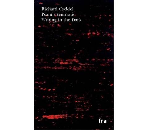 Psaní v temnotě - Richard Caddel