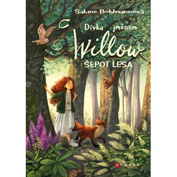Dívka jménem Willow - Šepot lesa - Sabine Bohlmannová