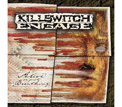 KILLSWITCH ENGAGE: ALIVE OR JUST BREATHING CD