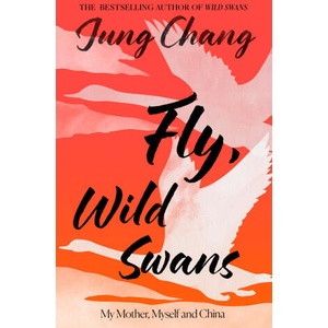 Fly, Wild Swans | Jung Chang (ISBN: 9780008661076)