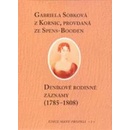 Deníkohé rodinné záznamy 1785--1808 Gabriela Sobková