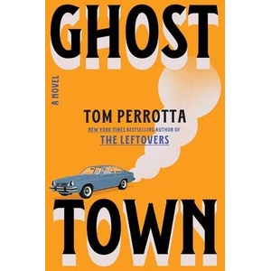 Ghost Town | PERROTTA TOM (ISBN: 9781668080634)