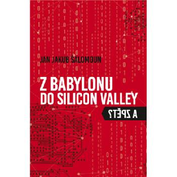 Z Babylonu do Silicon Valley a zpět - Jakub Šalomoun Jan