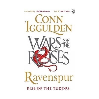 Ravenspur: Rise of the Tudors The Wars of thConn Iggulden