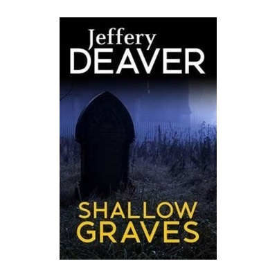 Shallow Graves Deaver Jeffery