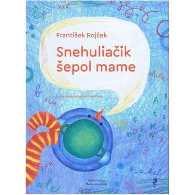 Matica Slovenská Snehuliačik šepol mame