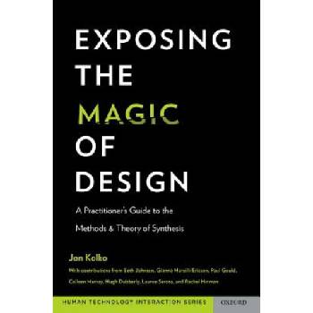 Exposing the Magic of Design | Jon Kolko