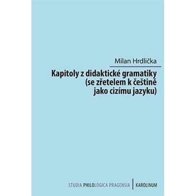 Kapitoly z didaktické gramatiky - Milan Hrdlička