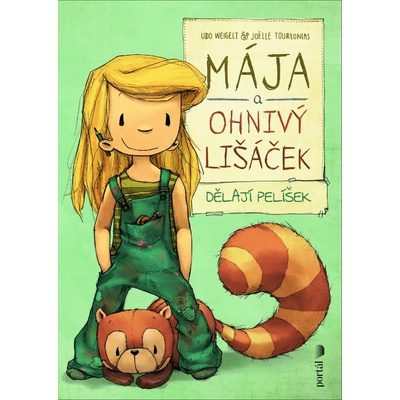 Mája a ohnivý lišáček dělají pelíšek - Udo Weigelt; Joëlle Tourlonias