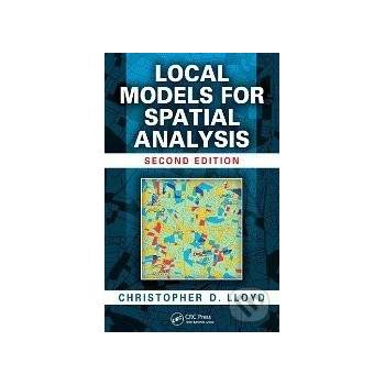 Local Models for Spatial Analysis - Christopher D. Lloyd