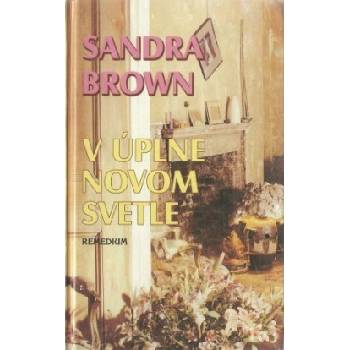 V úplne novom svetle - Sandra Brownová