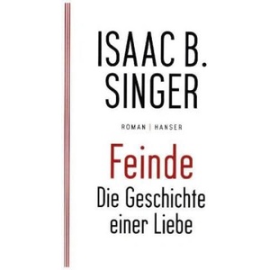 Feinde, die Geschichte einer Liebe | Isaac Bashevis Singer, Wulf Teichmann (ISBN: 9783446255548)