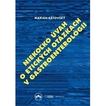 Niekoľko úvah o etických otázkach v gastroenterológii - Marian Bátovský