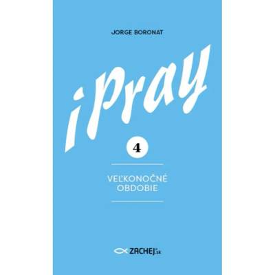iPray 4: Veľkonočné obdobie - Jorge Boronat