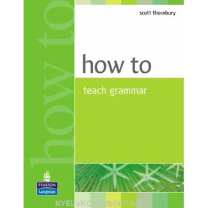 How to Teach Grammar | Scott Thornbury (ISBN: 9780582339323)