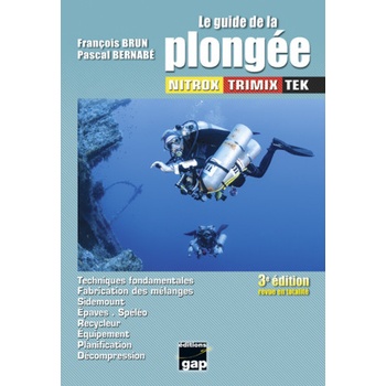 Le guide de la plongée NITROX TRIMIX TEK - 3ème édition | BRUN, BERNABÉ