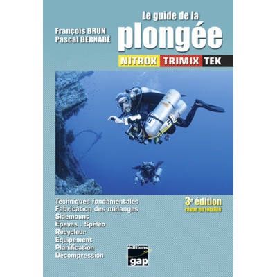 Le guide de la plongée NITROX TRIMIX TEK - 3ème édition | BRUN, BERNABÉ