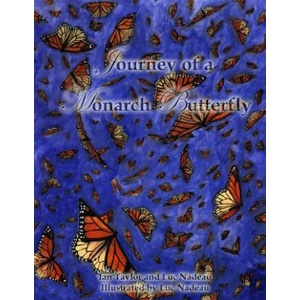 Journey of a Monarch Butterfly | Ian E Taylor, Luc Nadeau (ISBN: 9781494322359)