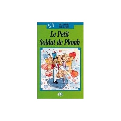 Plaisir de Lire Serie Verte Le petit soldat de plomb + Audio CD