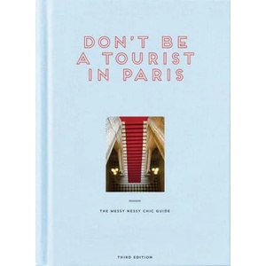 Don't be a Tourist in Paris (ISBN: 9781916430938)