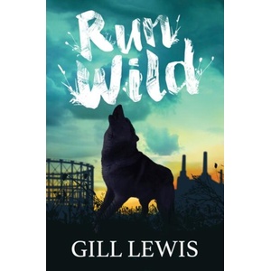 Run Wild | Gill Lewis (ISBN: 9781781128282)