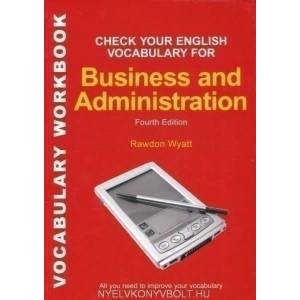 Check Your English Vocabulary for Business and Administration | Rawdon Wtatt (ISBN: 9780713679168)