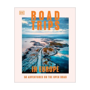 Road Trips in Europe | DK Travel (2025)