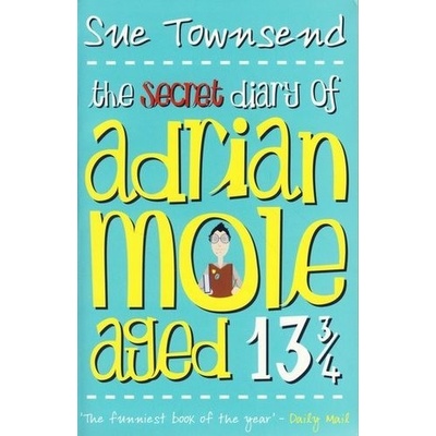 Secret Diary of Adrian Mole Aged 13 and 3/4 - S. Townsend
