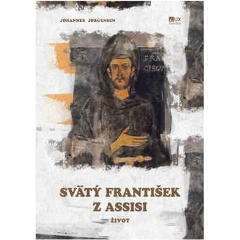 Svätý František z Assisi - Jørgensen Johannes