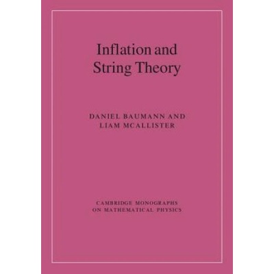 Inflation and String Theory | Daniel Baumann, Liam McAllister