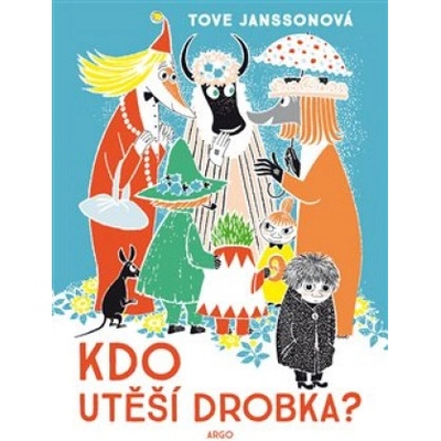 Kdo utiší Drobka? - Tove Janssonová