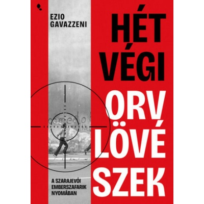 Hétvégi orvlövészek